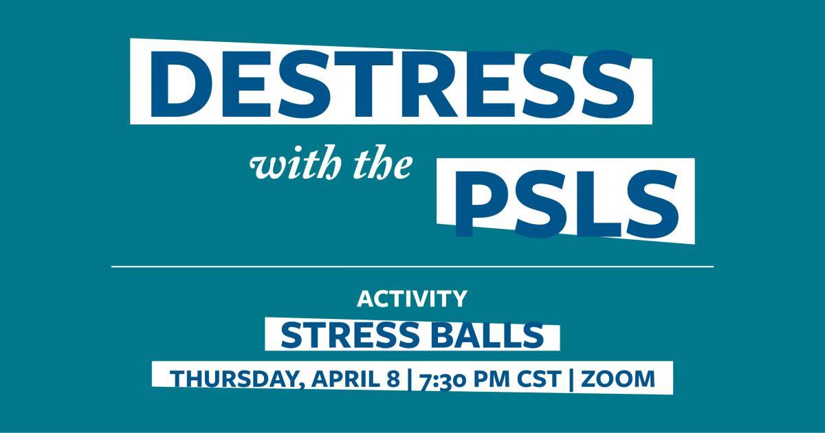 Destress with the PSLs April 2021