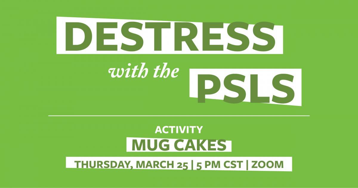 Destress with the PSLs